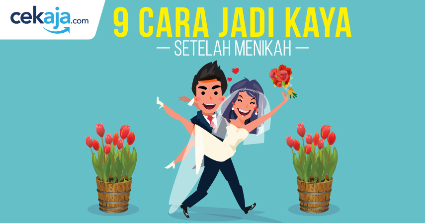 9 Cara Jadi Kaya Setelah Menikah