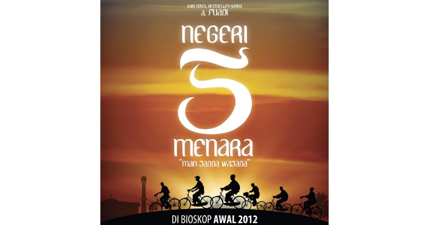 Negeri 5 Menara - 2012 - Film Terbaik Tentang Persahabatan yang Bisa Mengajarkan Arti Teman Sejati