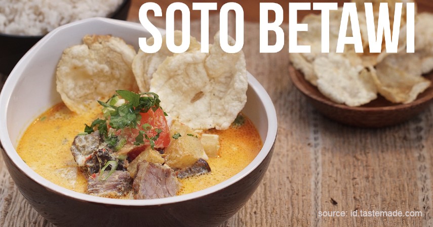 Soto Betawi - Makanan Indonesia yang Mendunia