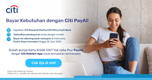 Apply Citi PayAll untuk Bayar Tagihan, dan Dapatkan Keuntungannya