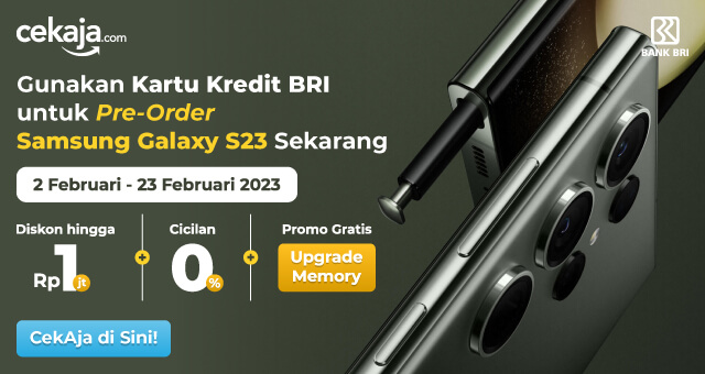 Pre-Order Samsung Galaxy S23 Pakai Kartu Kredit BRI, Diskon hingga Rp1 Juta!