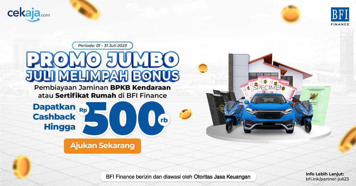 Promo Jumbo BFI Finance! Cashback Hingga 500 Ribu untuk Produk Jaminan BPKB Kendaraan atau Sertifikat Rumah